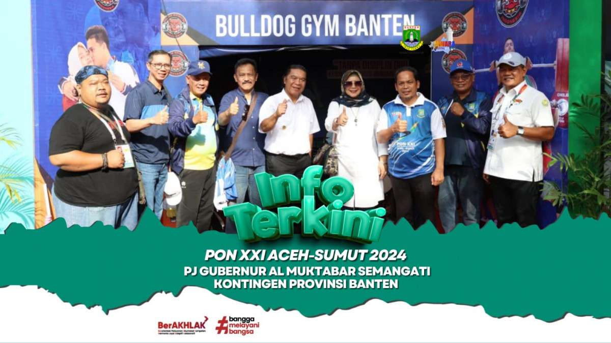 PON XXI Aceh-Sumut 2024, Pj Gubernur Al Muktabar Semangati Kontingen Provinsi Banten