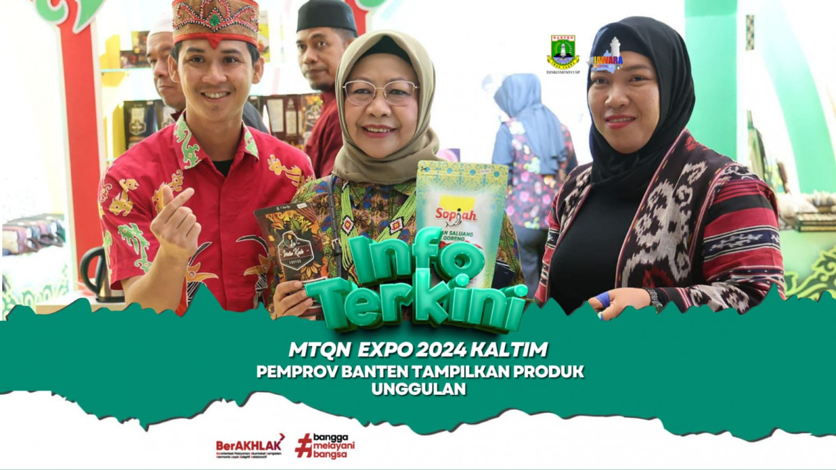 MTQN Expo 2024 Kaltim, Pemprov Banten Tampilkan Produk Unggulan